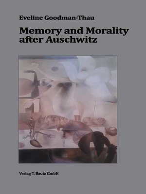 cover image of Memory and Morality after Auschwitz